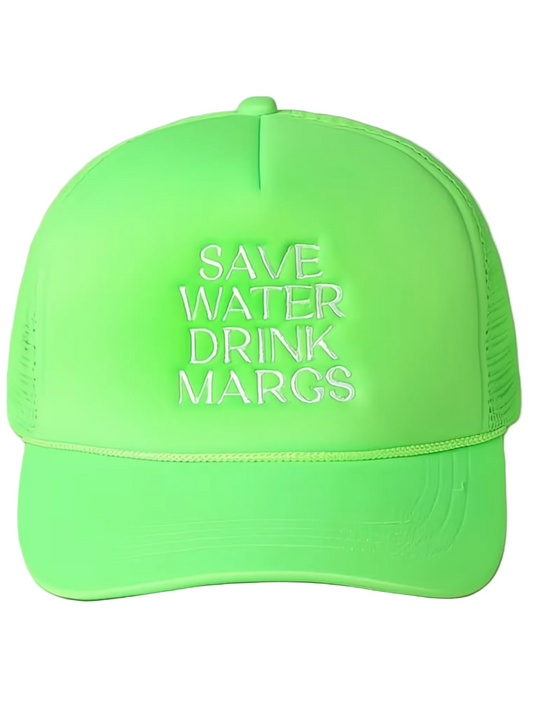 Save Water Drink Margs Trucker Statement Hat