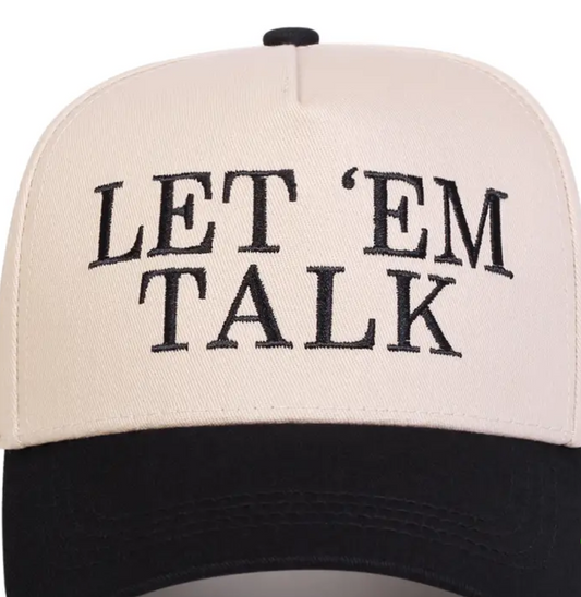 “Let ‘Em Talk” Trucker Hat